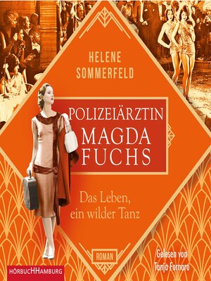 cover image of Polizeiärztin Magda Fuchs – Das Leben, ein wilder Tanz